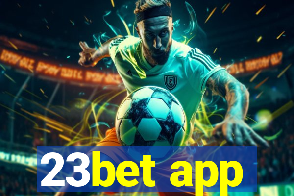 23bet app